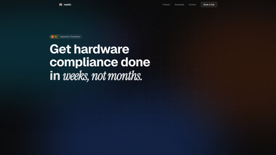 Noetic | Get Hardware Compliance Done in Weeks, Not Months